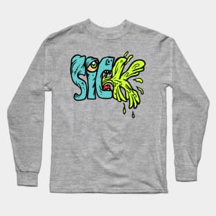 Sick Long Sleeve T-Shirt